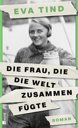 Buchcover von Die Frau, die die Welt zusammenfügte von Eva Tind