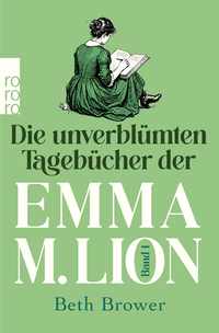 Buchcover von Die unverblümten Tagebücher der Emma M. Lion von Beth Brower