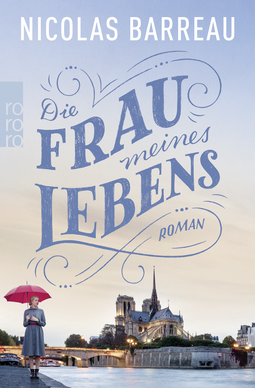 Buchcover von Die Frau meines Lebens von Nicolas Barreau