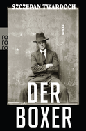 Buchcover von Der Boxer von Szczepan Twardoch