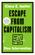 Buchcover von Escape from Capitalism: Eine Intervention von Clara E. Mattei