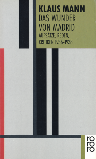 Buchcover von Das Wunder von Madrid: Aufsätze, Reden, Kritiken 1936 - 1938