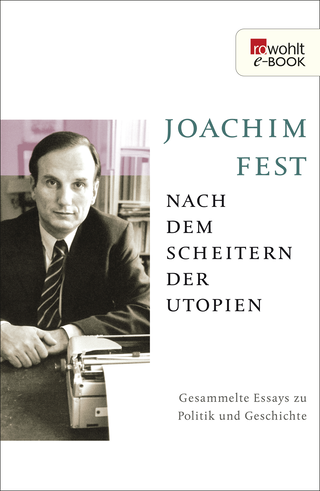 Buchcover von Nach dem Scheitern der Utopien: Gesammelte Essays zu Politik und Geschichte