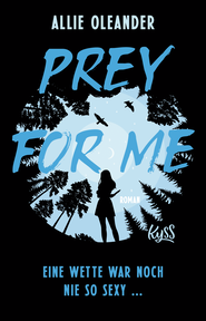 Buchcover von Prey for Me: Eine Wette war noch nie so sexy ... von Allie Oleander
