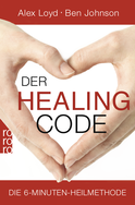 Buchcover von Der Healing Code: Die 6-Minuten-Heilmethode von Alex Loyd, Ben Johnson