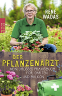 Buchcover von Der Pflanzenarzt: Mein großes Praxisbuch für Garten und Balkon von René Wadas