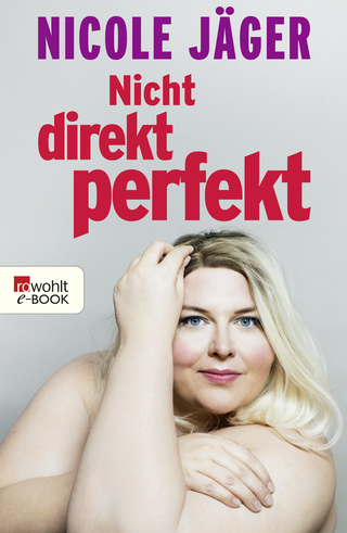 Buchcover von Nicht direkt perfekt: Die nackte Wahrheit übers Frausein