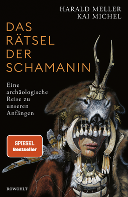 Buchcover von THE MYSTERY OF THE SHAMAN – An Archaeological Journey to our Beginnings: Eine archäologische Reise zu unseren Anfängen von Harald Meller, Kai Michel