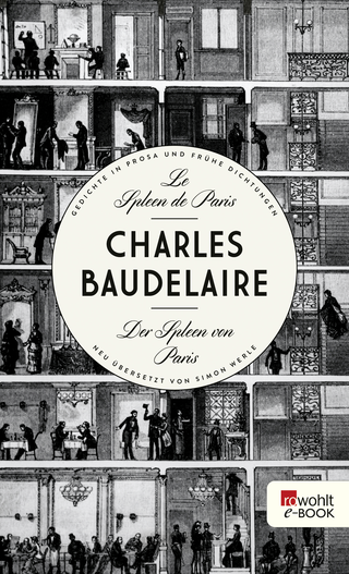 Buchcover von Le Spleen de Paris - Der Spleen von Paris: Herausgegeben und neu übersetzt von Simon Werle\nGedichte in Prosa und frühe Dichtungen