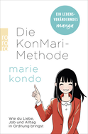 Buchcover von Die KonMari-Methode: Wie du Liebe, Job und Alltag in Ordnung bringst. Ein Manga  von Marie Kondo