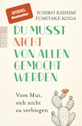 Buchcover von Du musst nicht von allen gemocht werden: Vom Mut, sich nicht zu verbiegen