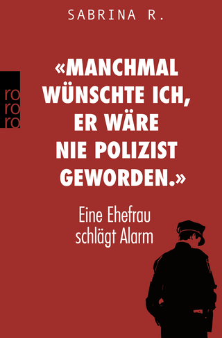 Buchcover von “SOMETIMES I WISH HE’D NEVER JOINED THE POLICE”: Eine Ehefrau schlägt Alarm