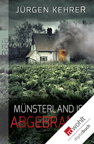 Buchcover von Münsterland ist abgebrannt von Jürgen Kehrer