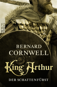 Buchcover von King Arthur: Der Schattenfürst von Bernard Cornwell