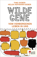 Buchcover von Wilde Gene: Vom verborgenen Leben in uns von Timo Sieber, Helga Hofmann-Sieber