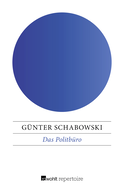 Buchcover von Das Politbüro: Ende eines Mythos: Eine Befragung von Günter Schabowski