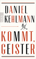 Buchcover von Kommt, Geister: Frankfurter Vorlesungen von Daniel Kehlmann