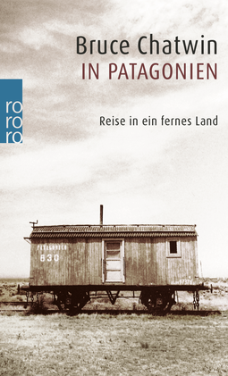 Buchcover von In Patagonien: Reise in ein fernes Land von Bruce Chatwin