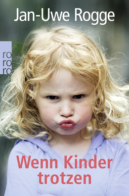 Buchcover von Wenn Kinder trotzen von Jan-Uwe Rogge