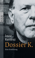 Buchcover von Dossier K.: Eine Ermittlung von Imre Kertész