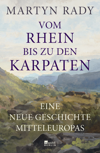 Buchcover von Vom Rhein bis zu den Karpaten: Eine neue Geschichte Mitteleuropas