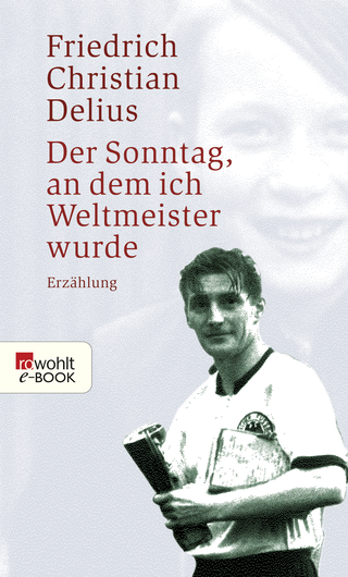 Buchcover von Der Sonntag, an dem ich Weltmeister wurde