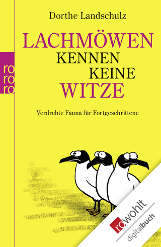 Buchcover von Lachmöwen kennen keine Witze: Verdrehte Fauna für Fortgeschrittene