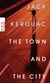 Buchcover von The Town and the City von Jack Kerouac