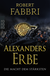 Buchcover von Alexanders Erbe: Die Macht dem Stärksten von Robert Fabbri