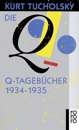 Buchcover von Die Q-Tagebücher 1934 - 1935 von Kurt Tucholsky