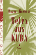 Buchcover von Telex aus Kuba von Rachel Kushner