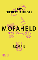 Buchcover von Mofaheld von Lars Niedereichholz