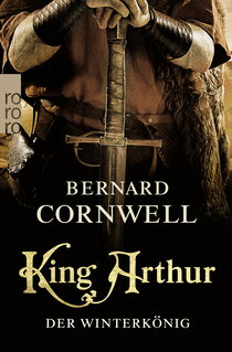 Buchcover von King Arthur: Der Winterkönig von Bernard Cornwell