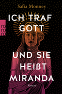 Buchcover von Ich traf Gott und Sie heißt Miranda von Safia Monney