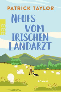 Buchcover von Neues vom irischen Landarzt von Patrick Taylor