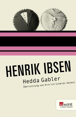Buchcover von Hedda Gabler: Schauspiel in vier Akten von Henrik Ibsen