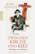 Buchcover von Zwischen Kirche und Kiez: Ansichten eines Pfarrers von Karl Schultz