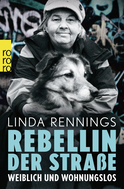 Buchcover von Rebellin der Straße: Weiblich und wohnungslos von Linda Rennings