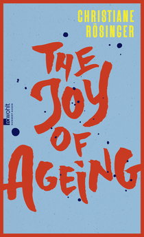 Buchcover von The Joy of Ageing von Christiane Rösinger