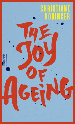 Buchcover von The Joy of Ageing von Christiane Rösinger