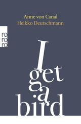 Buchcover von I get a bird von Anne von Canal