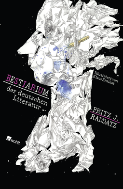 Buchcover von Bestiarium der deutschen Literatur von Fritz J. Raddatz