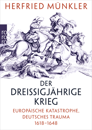 Buchcover von Der Dreißigjährige Krieg: Europäische Katastrophe, deutsches Trauma 1618 – 1648