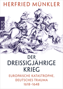 Buchcover von Der Dreißigjährige Krieg: Europäische Katastrophe, deutsches Trauma 1618 – 1648 von Herfried Münkler