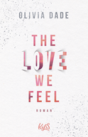 Buchcover von The Love we feel von Olivia Dade