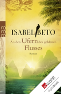 Buchcover von An den Ufern des goldenen Flusses von Isabel Beto