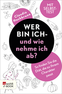 Buchcover von Wer bin ich - und wie nehme ich ab?: So finden Sie die Diät, die zu Ihrem Charakter passt von Claudia Hochbrunn