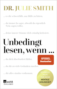 Buchcover von Unbedingt lesen, wenn ...: Schnelle Hilfe für deine mentale Gesundheit von Dr. Julie Smith