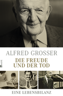 Buchcover von Die Freude und der Tod: Eine Lebensbilanz von Alfred Grosser
