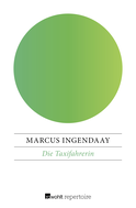 Buchcover von Die Taxifahrerin von Marcus Ingendaay